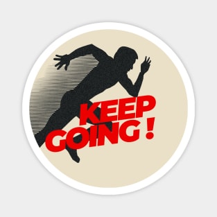 Keep Going! Magnet